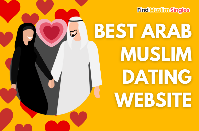 Best Arab Muslim Dating Website: Connect with Compatible Arab Singles