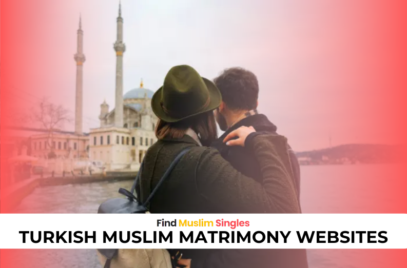 Celebrating Diversity: Turkish Muslim Matrimony Websites