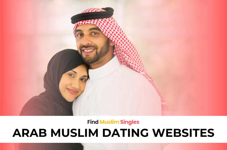 Striking Harmony: Tradition and Modernity in the Best Arab Muslim Dating Websites