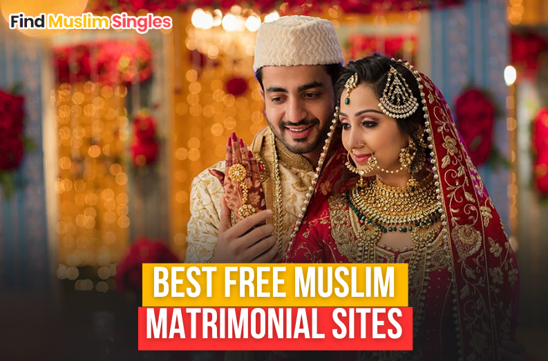 Love Without Limits – Exploring the Best Free Muslim Matrimonial Sites